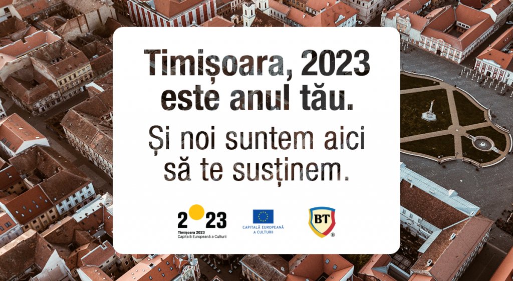 Parteneriat pentru România: Banca Transilvania este partenerul principal  al Capitalei Europene a Culturii 2023 – Timișoara